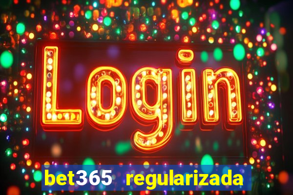 bet365 regularizada no brasil